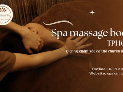 Spa massage body TPHCM: Dịch vụ chăm sóc cơ thể chuyên nghiệp